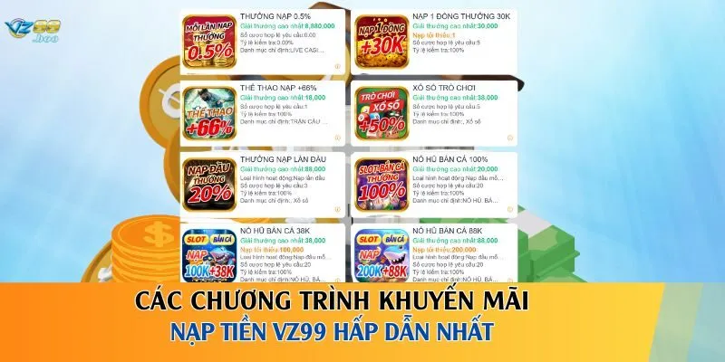 Các chương trình khuyến mãi nạp tiền VZ99 hấp dẫn nhất